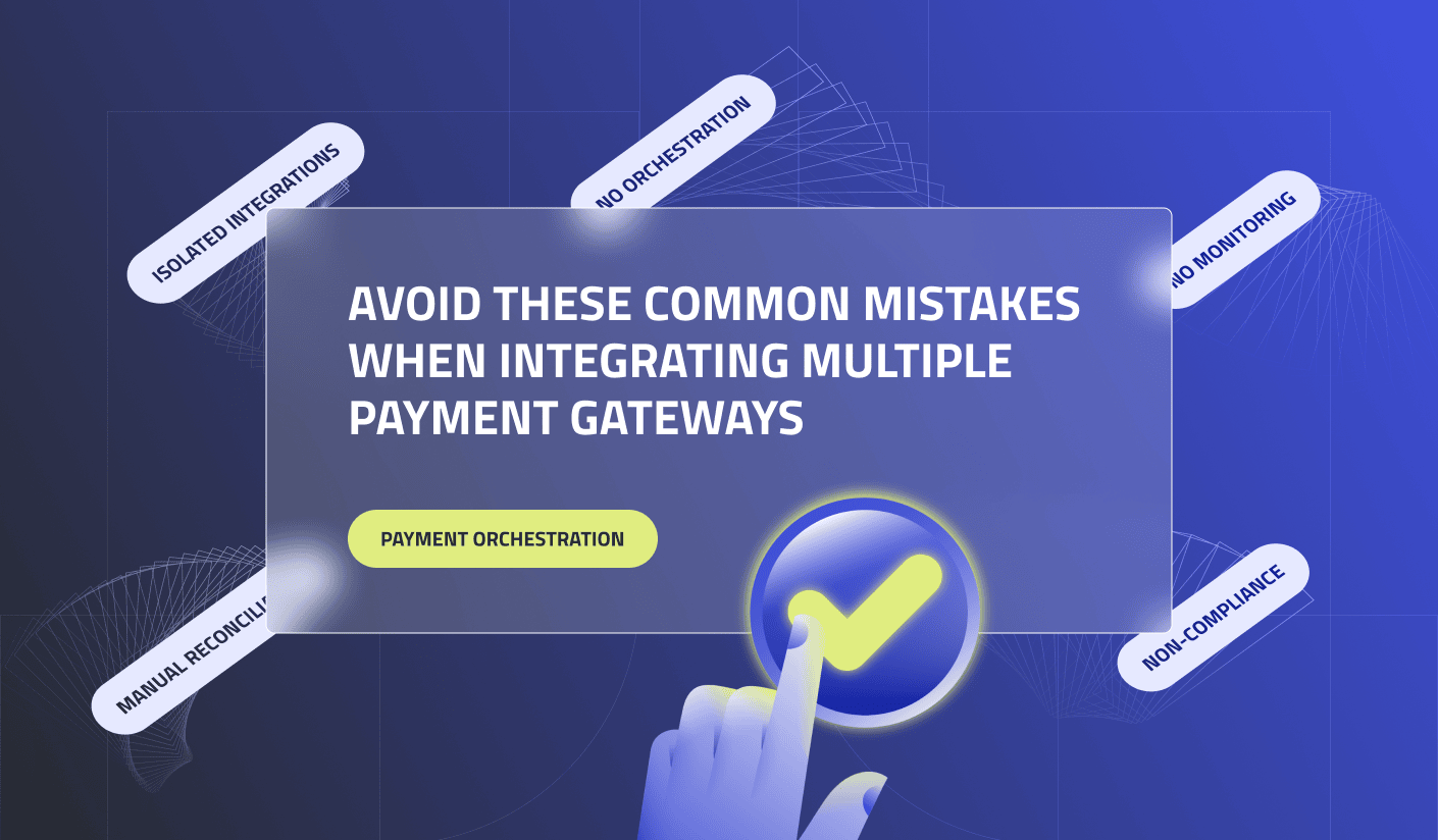 Evite esses erros comuns ao integrar múltiplos gateways de pagamento