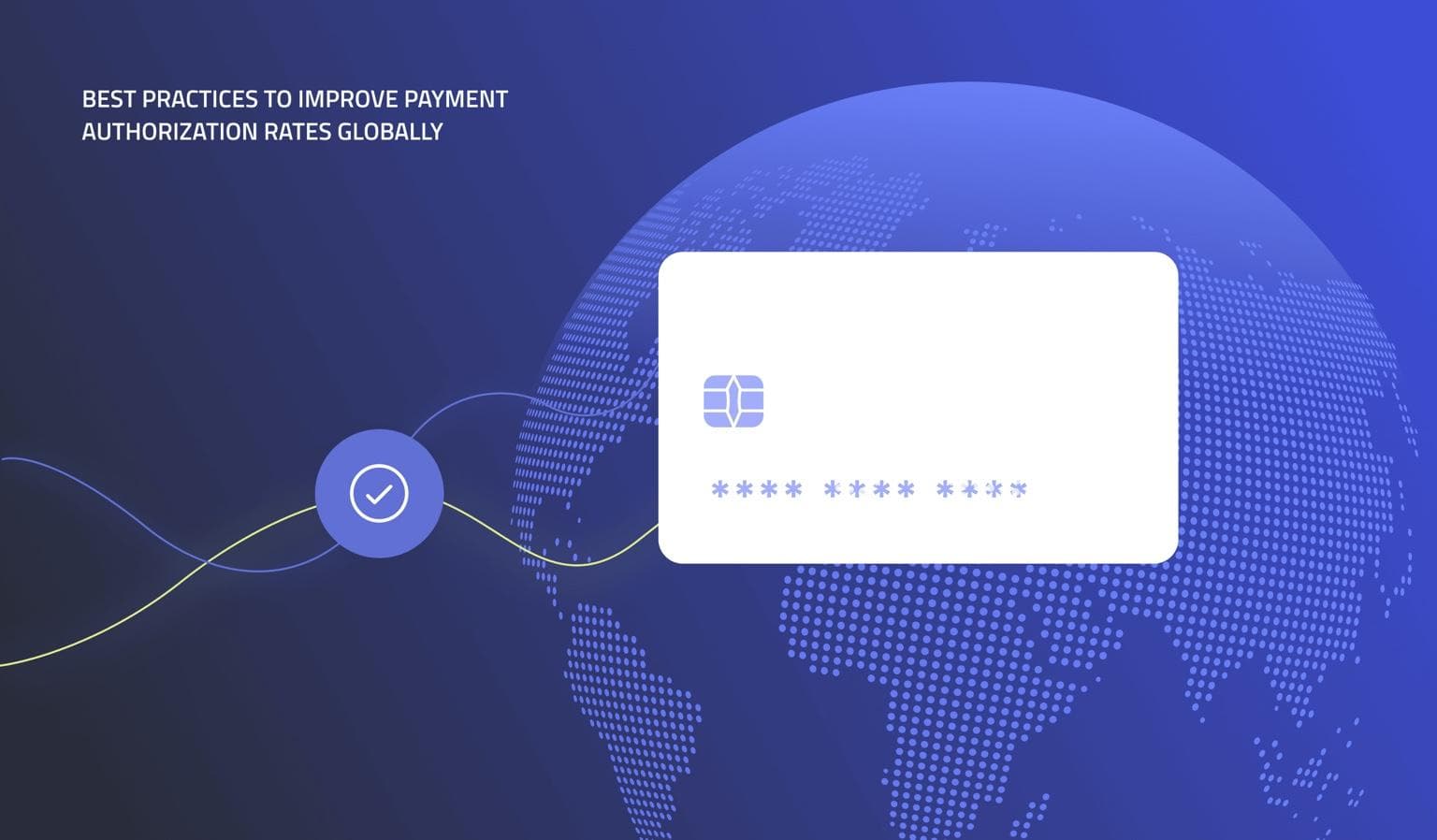 Boas Práticas para Melhorar as Taxas de Aprovação de Pagamentos Globalmente